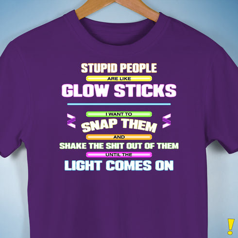 Stupid People Are Like Glow Sticks Premium Unisex T-Shirt - Purple