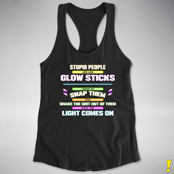 Stupid People Are Like Glow Sticks Women's Racerback Tank - Black