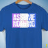 Assume Nothing Drag Pride Flag Premium Unisex T-Shirt - Royal Blue