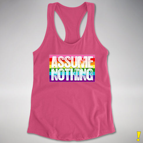 Assume Nothing Gilbert Baker Original LGBTQ Gay Pride Flag Racerback - Hot Pink