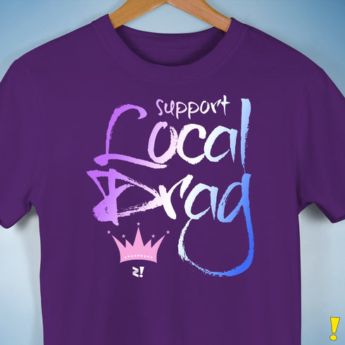 Support Local Drag Unisex T-Shirt - Purple
