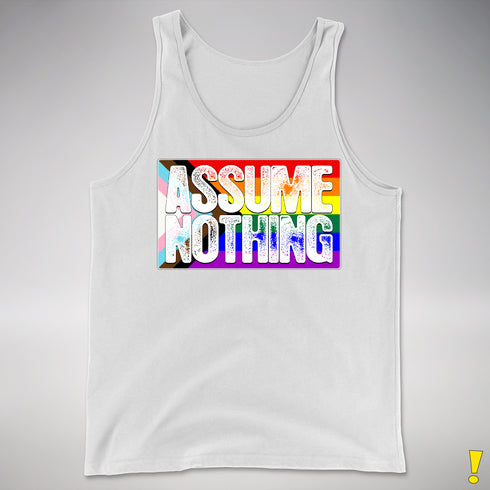 Assume Nothing LGBTQ Progress Pride Flag Premium Tank Top - White
