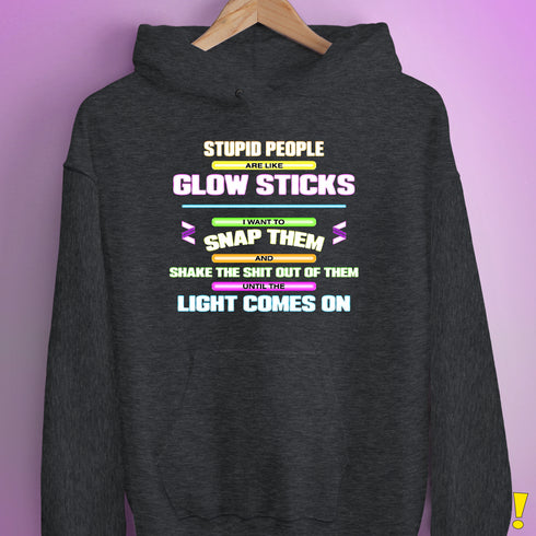 Stupid People Are Like Glow Sticks Hoodie - Dark Grey Heather