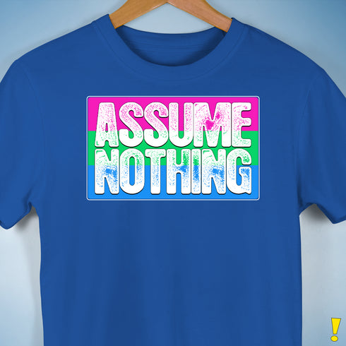 Assume Nothing Polysexual Pride Flag Premium Unisex T-Shirt - Royal Blue