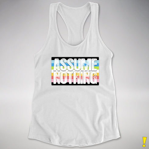 Assume Nothing Queer Pride Flag Racerback Tank - White