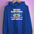 Stupid People Are Like Glow Sticks Hoodie - Royal Blue