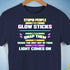 Stupid People Are Like Glow Sticks Premium Unisex T-Shirt - Navy