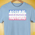 Assume Nothing Bigender Pride Flag Premium Unisex T-Shirt - Baby Blue