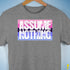 Assume Nothing Omnisexual Pride Flag Premium Unisex T-Shirt - Grey Heather