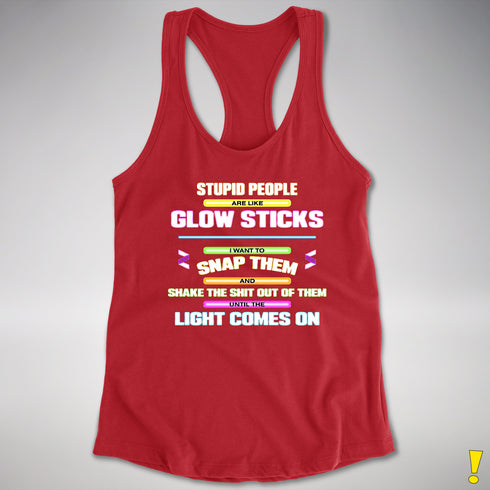 Stupid People Are Like Glow Sticks Women's Racerback Tank - Red