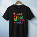Love That For You T-Shirt