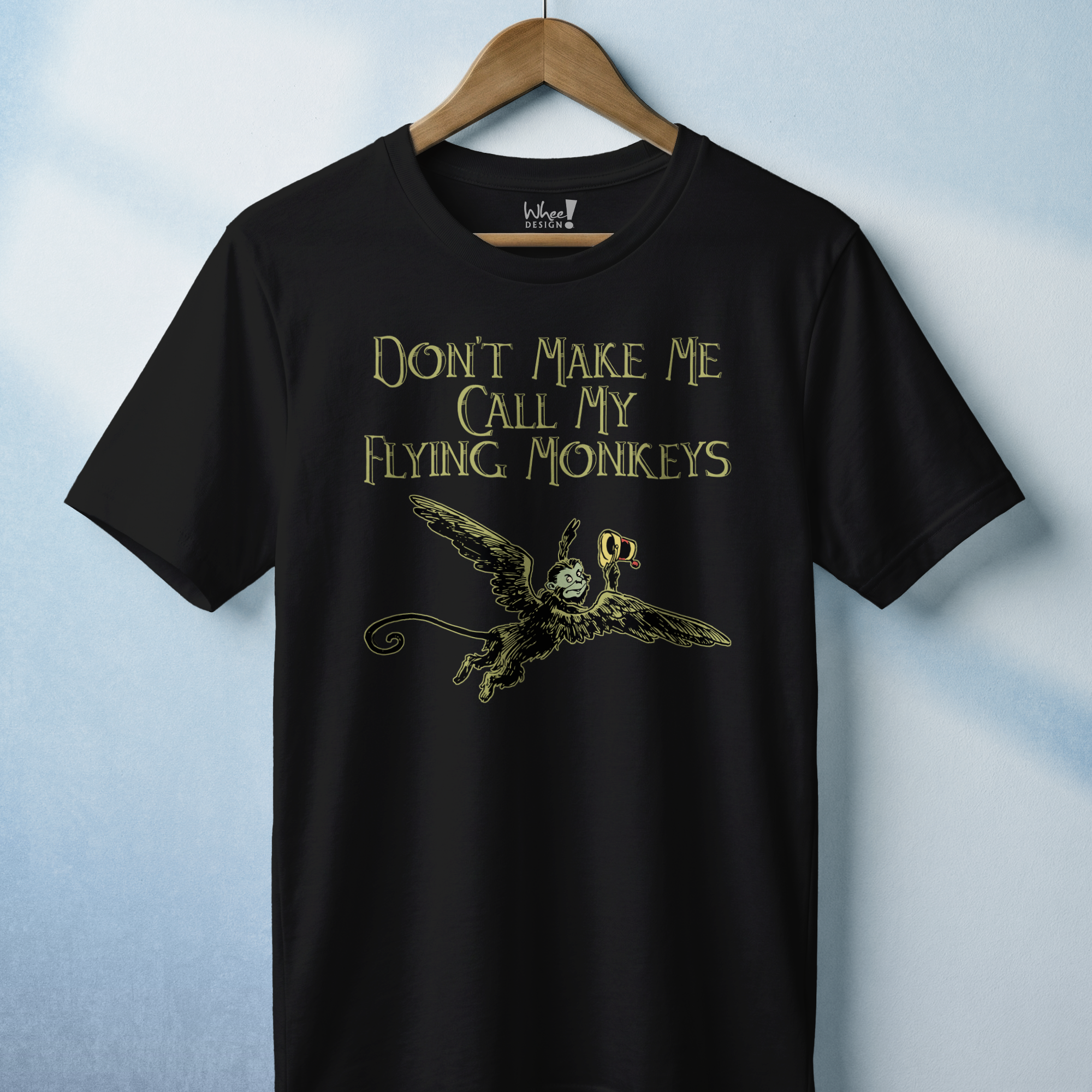 Don't Make Me Call My Flying Monkeys Premium Tee