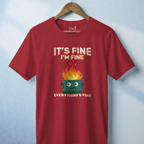 "It's Fine" Dumpster Fire T-Shirt