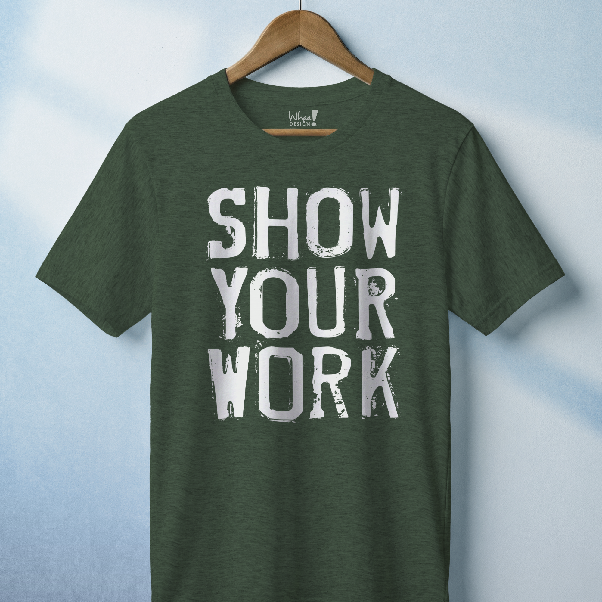 Show Your Work Premium T-Shirt