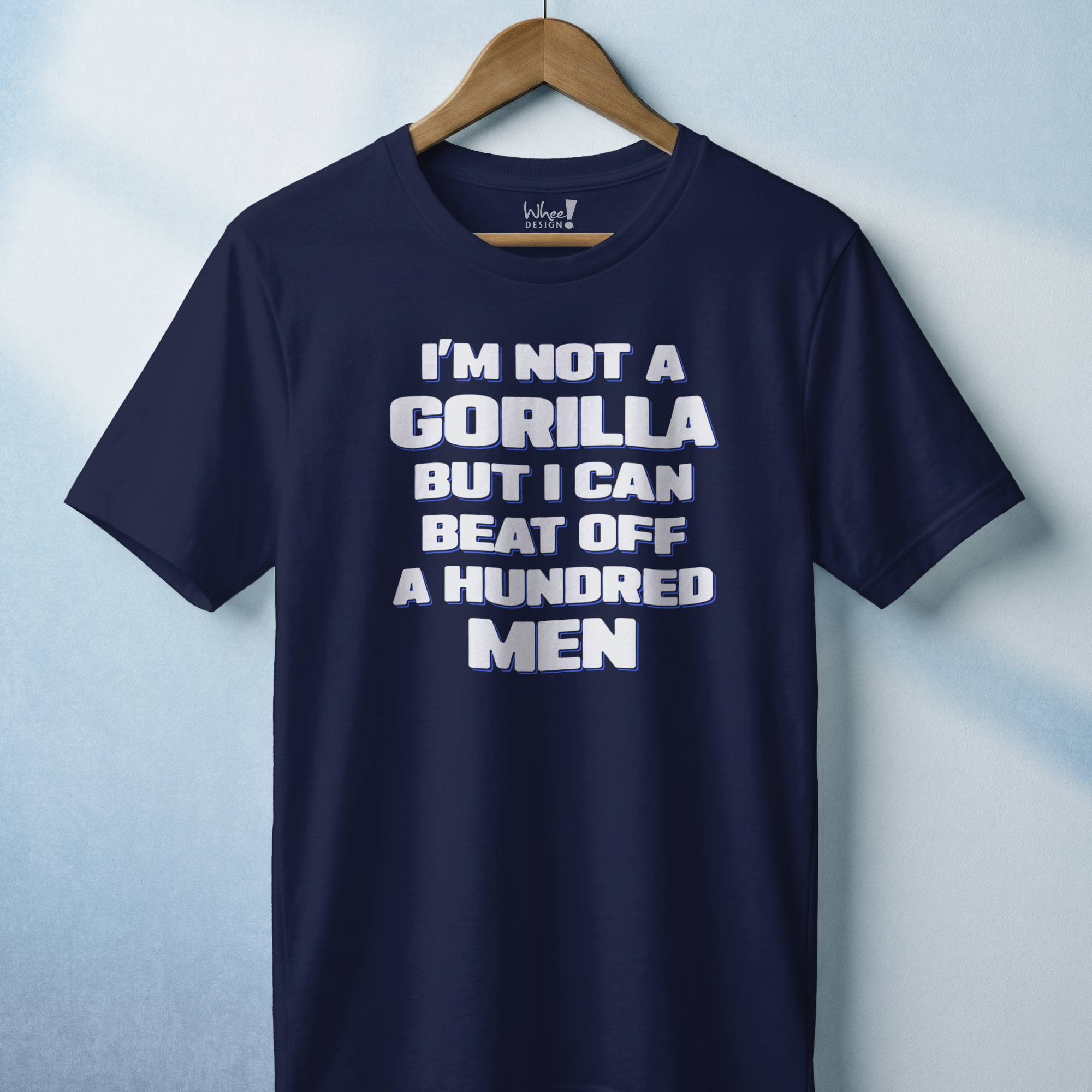 I'm Not a Gorilla But... T-Shirt