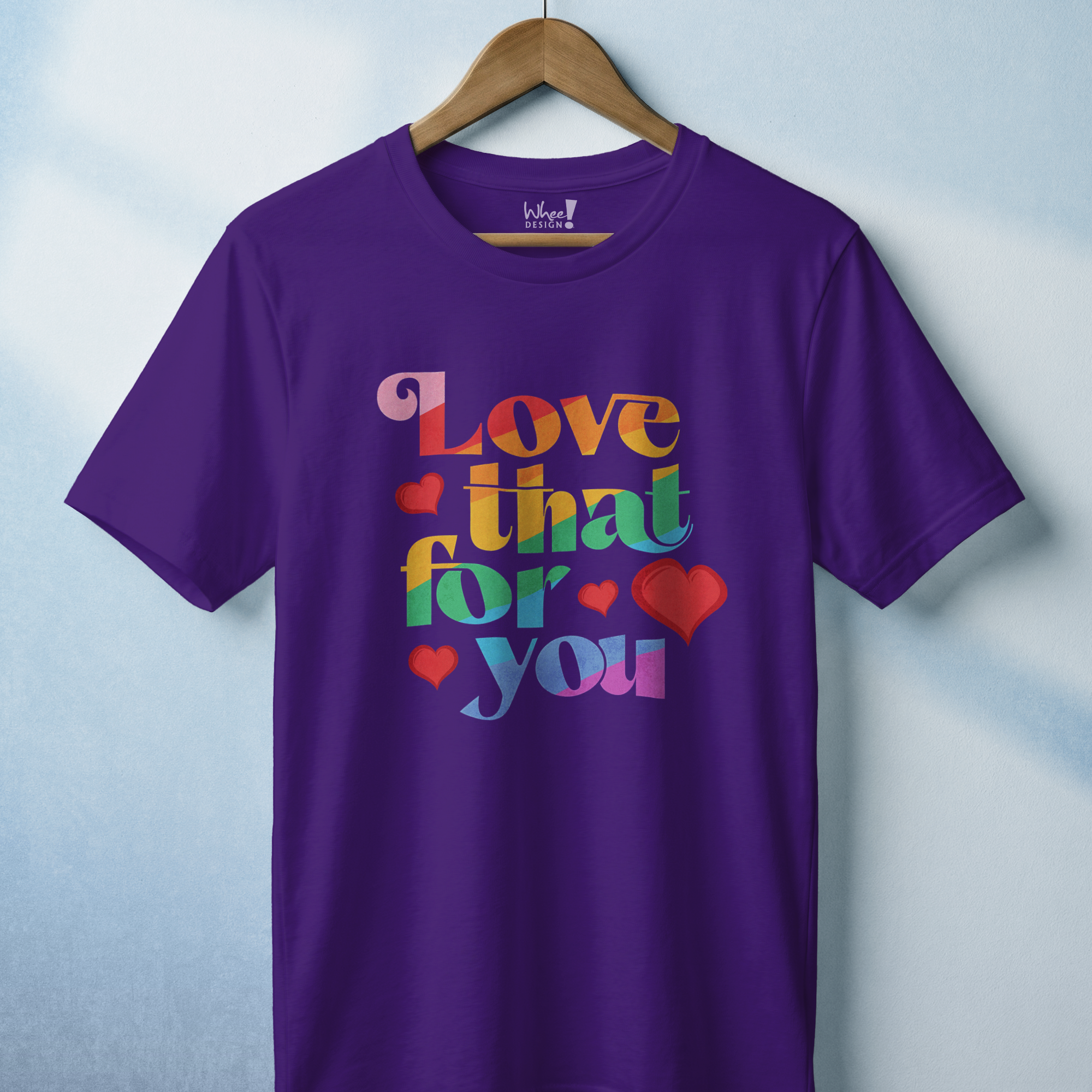 Love That For You T-Shirt