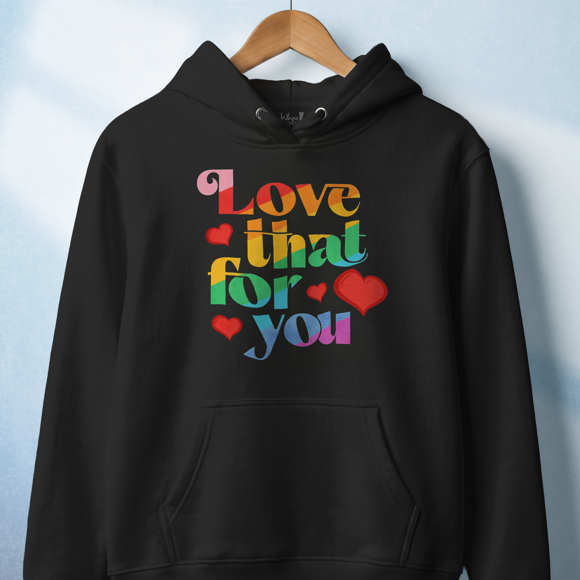 Love That For You Premium Hoodie