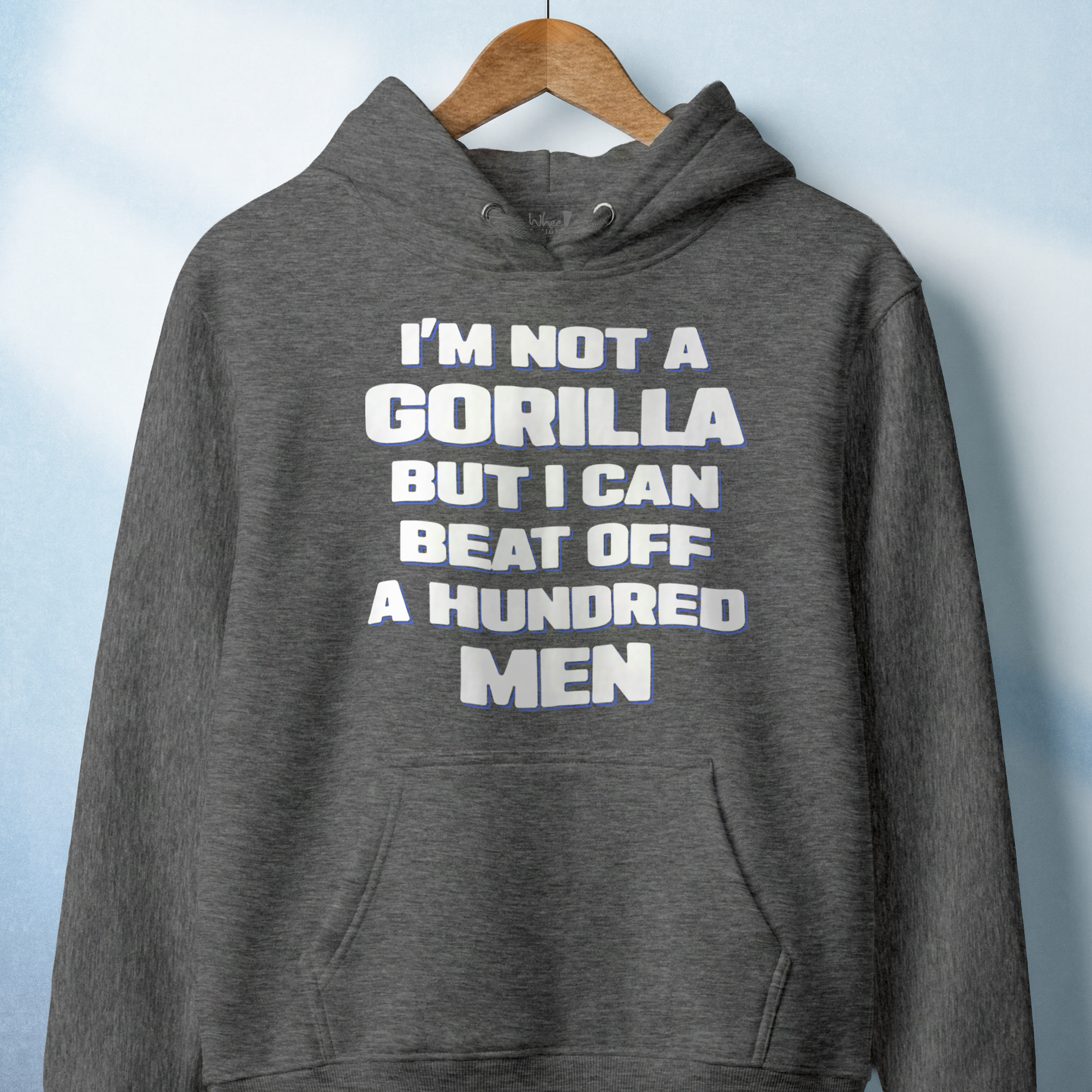 I'm Not a Gorilla But... Premium Hoodie