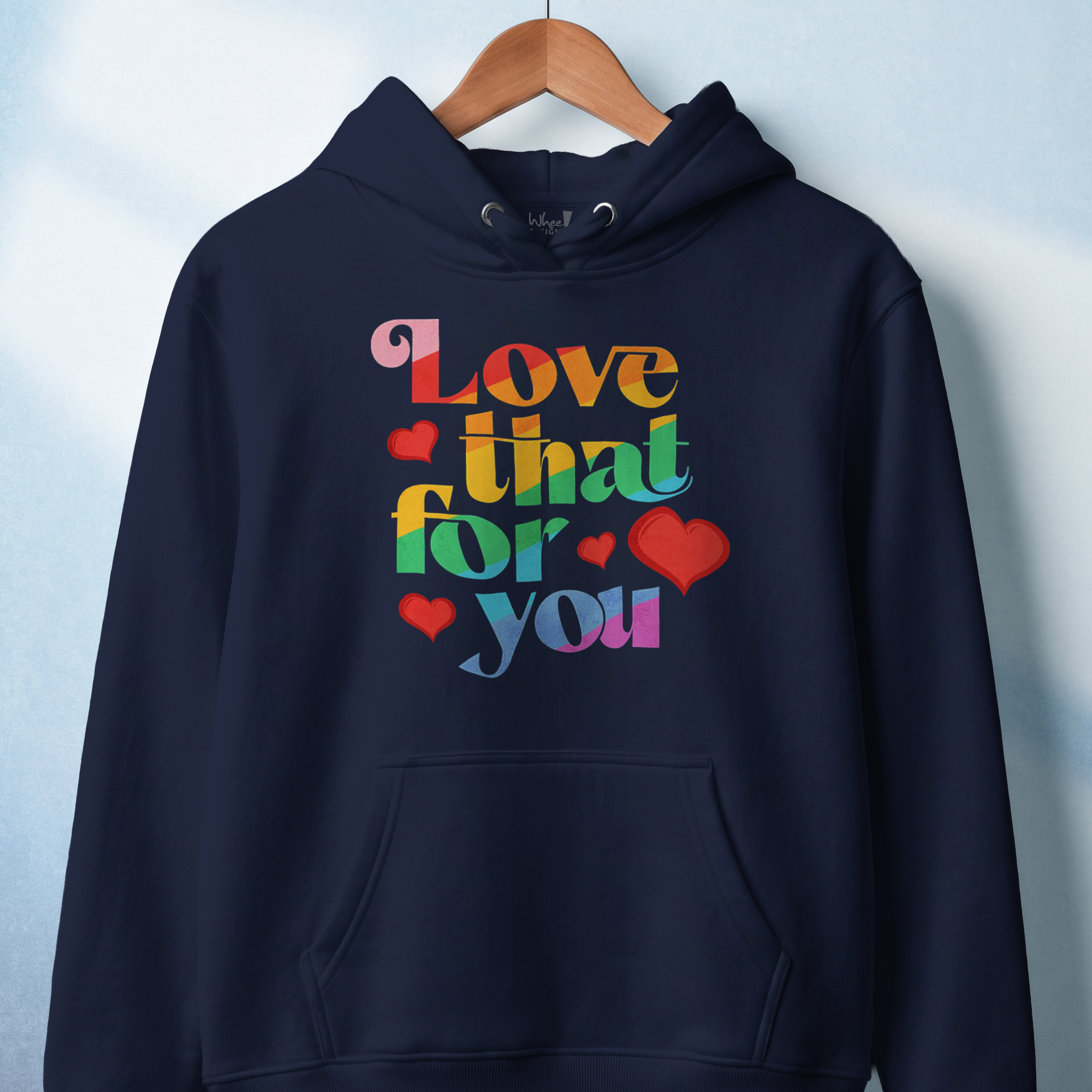 Love That For You Premium Hoodie