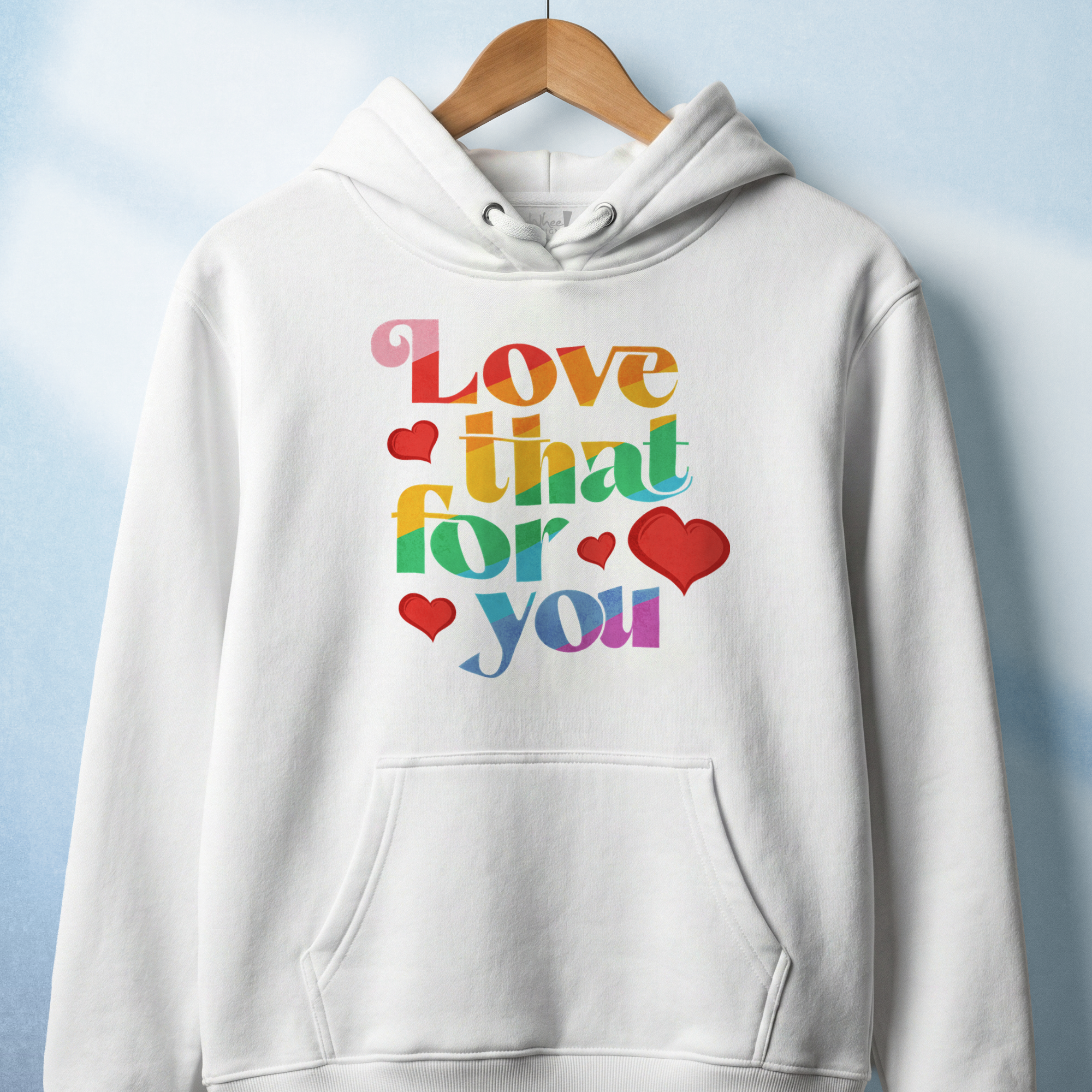 Love That For You Premium Hoodie
